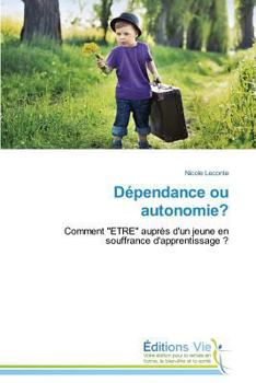 Paperback Dépendance Ou Autonomie? [French] Book