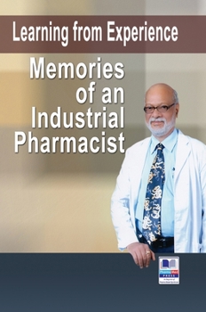 Hardcover Learning from Experience: Memories of an Industrial Pharmacist Book