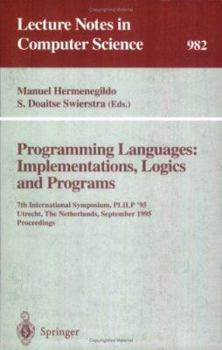 Paperback Programming Languages: Implementations, Logics and Programs: 7th International Symposium, Plilp '95, Utrecht, the Netherlands, September 20 - 22, 1995 Book
