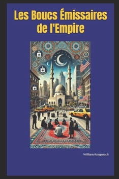 Paperback Les Boucs Émissaires de l'Empire [French] Book