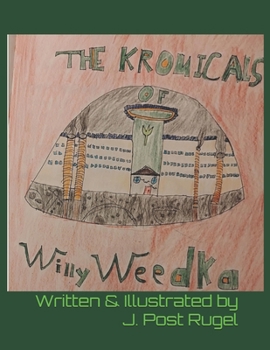 Paperback The Kronicals of Willy Weedka Book