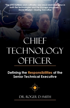 Paperback Chief Technology Officer: Defining the Responsibilities of the Senior Technical Executive Book