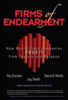 Hardcover Firms of Endearment: How World-Class Companies Profit from Passion and Purpose Book