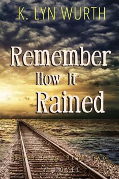 Paperback Remember How It Rained: River Saga Book Two Book