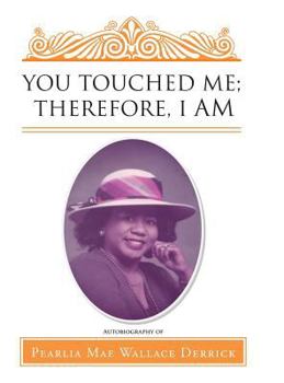 Hardcover You Touched Me; Therefore, I Am Book