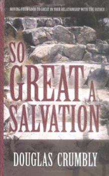 Paperback So Great A Salvation Book