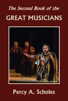 Paperback The Second Book of the Great Musicians (Yesterday's Classics) Book