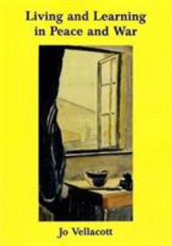 Living and Learning in Peace and War