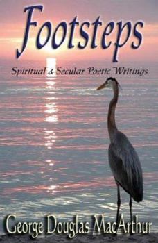 Paperback Footsteps: Spiritual and Secular Poetic Writings Book
