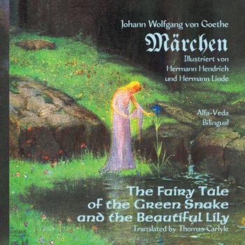 Märchen: The Fairy Tale of the Green Snake and the Beautiful Lily – Bilingual