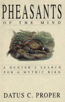 Hardcover Pheasants of the Mind: A Hunter's Search for a Mythic Bird Book