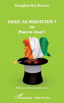 Paperback Daaf, le magicien ?: ou Pauvre daaf [French] Book