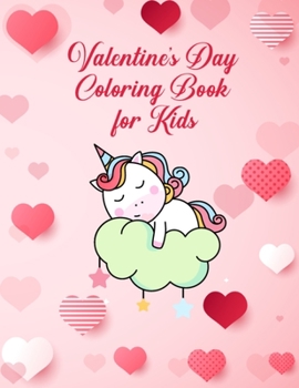 Paperback Valentine's Day Coloring Book for Kids: Fun Activity Romantic Valentines Coloring Pages for Kids, Toddlers, and Teens - Valentine Toddler Activity Boo Book