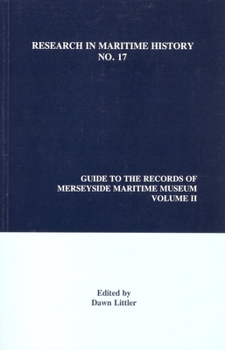 Paperback Guide to the Records of Merseyside Maritime Museum, Volume 2 Book