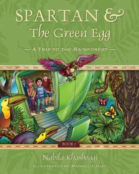 Hardcover Spartan & the Green Egg Book 1: A Trip to the Rainforest Book