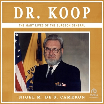 Dr. Koop: The Many Lives of the Surgeon General