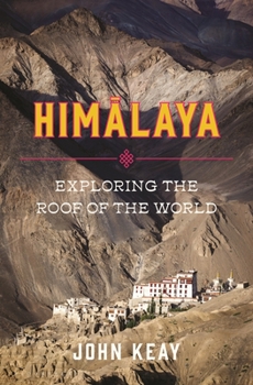 Hardcover Himalaya: Exploring the Roof of the World Book