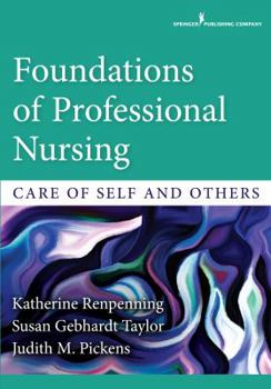 Paperback Foundations of Professional Nursing: Care of Self and Others Book