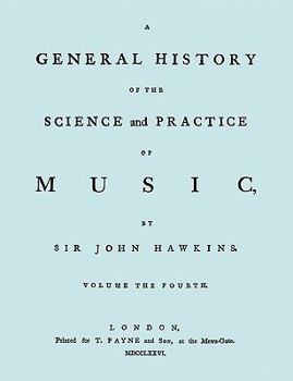 Paperback A General History of the Science and Practice of Music. Vol.4 of 5. [Facsimile of 1776 Edition of Vol.4.] Book