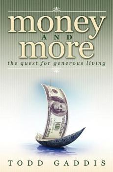 Paperback Money and More: The Quest for Generous Living Book