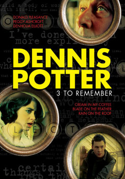 Dennis Potter - 3 to Remember
