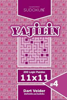 Paperback Sudoku Yajilin - 200 Logic Puzzles 11x11 (Volume 4) Book