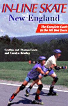 Paperback In-Line Skate New England: The Complete Guide to the 101 Best Tours Book