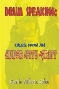 Paperback Drum Speaking: Tales From An inner City Griot Book