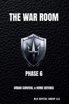 Paperback The War Room: Urban Survival & Home Defense Protocols Book