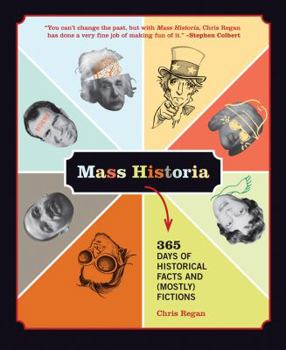Hardcover Mass Historia: 365 Days of Historical Facts and (Mostly) Fictions Book