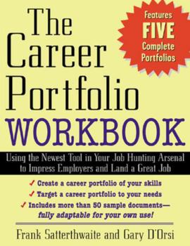 Paperback The Career Portfolio Workbook: Impress "Employers" Not Employees Book