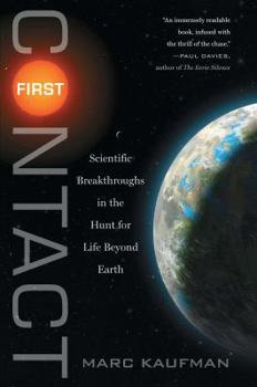 Paperback First Contact: Scientific Breakthroughs in the Hunt for Life Beyond Earth Book