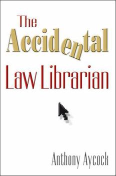 Paperback The Accidental Law Librarian Book