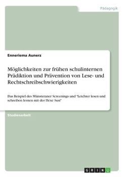 Paperback Möglichkeiten zur frühen schulinternen Prädiktion und Prävention von Lese- und Rechtschreibschwierigkeiten: Das Beispiel des Münsteraner Screenings un [German] Book
