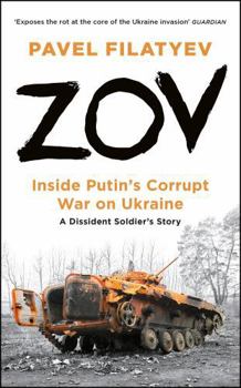 Hardcover ZOV: Inside Putin's Corrupt War on Ukraine - A Dissident Soldier's Story Book