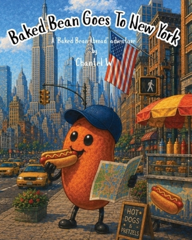 Baked Bean Goes To New York (Baked Bean Abroad Adventures)
