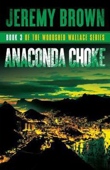 Paperback Anaconda Choke: Round 3 in the Woodshed Wallace Series Book