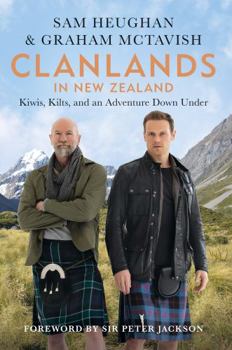 Paperback Clanlands in New Zealand: Kiwis, Kilts, and an Adventure Down Under Book