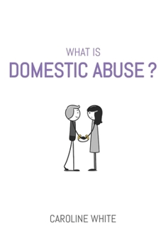Paperback What Is Domestic Abuse? Book