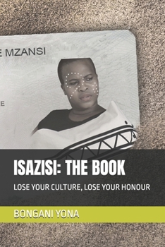 Paperback Isazisi: The Book: Lose Your Culture, Lose Your Honour Book