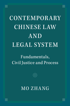 Hardcover Contemporary Chinese Law and Legal System: Fundamentals, Civil Justice and Process Book