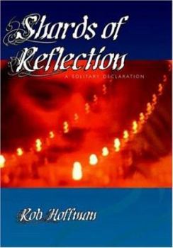 Paperback Shards of Reflection: A Solitary Declaration Book