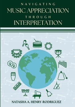 Paperback Navigating Music Appreciation Through Interpretation Book
