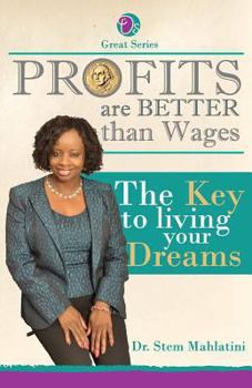 Paperback Profits are Better Than Wages: The Key to Living Your Dreams Book