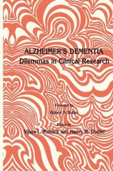 Hardcover Alzheimer's Dementia: Dilemmas in Clinical Research Book