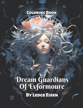 Paperback Dream Guardians Of Evformoure Coloring Book