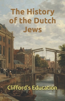 Paperback The History of the Dutch Jews Book