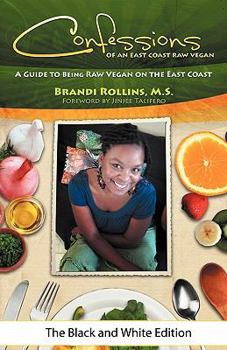 Paperback Confessions of an East Coast Raw Vegan (Black and White Edition) Book