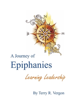 Paperback A Journey of Epiphanies: Learning Leadership Book