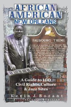 Paperback African American New Orleans: A Guide to 100 Civil Rights, Culture and Jazz Sites Book